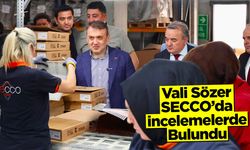 Vali Sözer, SECCO Seramik Fabrikası’nda İncelemelerde Bulundu