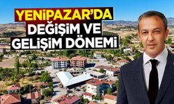 Yenipazar’da Değişim ve Gelişim Dönemi