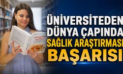 Üniversiteden Dünya Çapında Sağlık Araştırması Başarısı