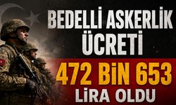 Bedelli Askerlik Ücreti 472 Bin 653 Lira Oldu