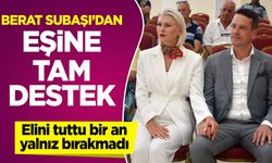 Berat Subaşı’dan Eşine Tam Destek