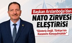 Başkan Arslanboğa'dan NATO Zirvesi Eleştirisi