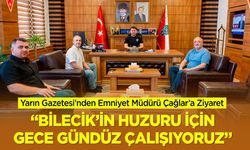 Müdür Çağlar: “Bilecik’in Huzuru İçin Gece Gündüz Çalışıyoruz”
