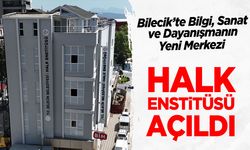 Bilecik'te Bilgi, Sanat ve Dayanışmanın Yeni Merkezi
