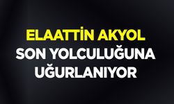 Elaattin Akyol Son Yolculuğuna Uğurlanıyor