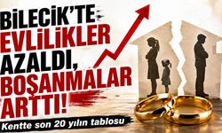 Bilecik’te Evlilikler Azaldı, Boşanmalar Arttı!