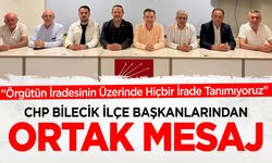 CHP Bilecik İlçe Başkanlarından Ortak Mesaj