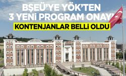 Kontenjanlar Belli Oldu: BŞEÜ'ye YÖK'ten 3 Yeni Program Onayı