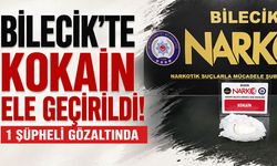 Bilecik'te Kokain Ele Geçirildi! 1 Şüpheli Gözaltında