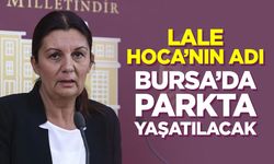 Bilecikli Lale Karabıyık'ın Adı Bursa'da Parkta Yaşatılacak