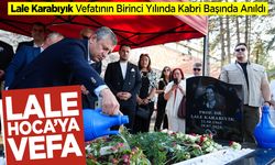 Lale Hoca, Vefatının Birinci Yılında Kabri Başında Anıldı