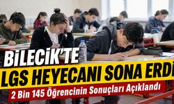 Bilecik’te LGS Heyecanı Sona Erdi