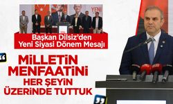 Başkan Dilsiz’den yeni siyasi dönem mesajı