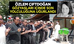 Özlem Çiftdoğan Gözyaşları içinde Son Yolculuğuna Uğurlandı
