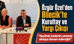 Özgür Özel'den Bilecik'te Kurultay ve Yargı Çıkışı