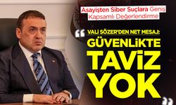 Vali Sözer’den Net Mesaj: Güvenlikte Taviz Yok