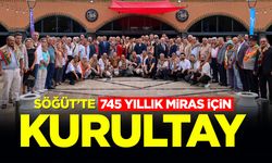 Söğüt’te 745 Yıllık Miras İçin Kurultay
