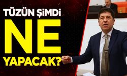 Tüzün şimdi ne yapacak?