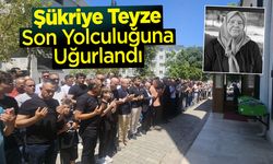 Şükriye Teyze Son Yolculuğuna Uğurlandı