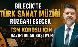 Bilecik’te Türk Sanat Müziği Rüzgârı Esecek