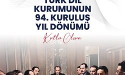 Türk Dil Kurumunun 94. Kuruluş Yılı Kutlandı