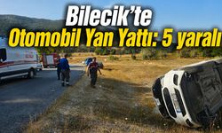 Bilecik’te Otomobil Yan Yattı: 5 yaralı