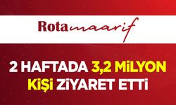 2 haftada 3,2 milyon kişi ziyaret etti