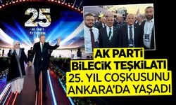 AK Parti Bilecik Teşkilatı 25. Yıl Coşkusunu Ankara’da Yaşadı