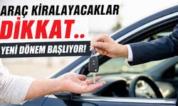Araç Kiralayacaklar Dikkat..