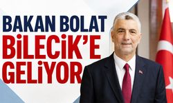Bakan Bolat Bilecik'e geliyor