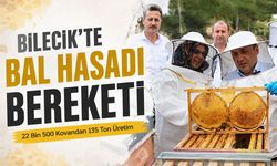 Bilecik’te Bal Hasadı Bereketi