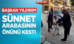 Başkan Yıldırım Sünnet Arabasının Önünü Kesti