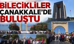 Bilecikliler Çanakkale’de Buluştu