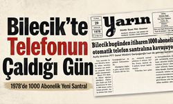 Bilecik’te Telefonun Çaldığı Gün
