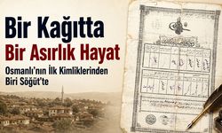 Bir Kâğıtta Bir Asırlık Hayat: Osmanlı’nın İlk Kimliklerinden Biri Söğüt’te