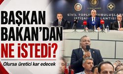 Başkan Bakan'dan ne istedi?