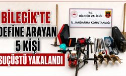 Bilecik'te define arayan 5 kişi suçüstü yakalandı