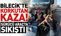 Bilecik'te korkutan kaza! Sürücü araçta sıkıştı