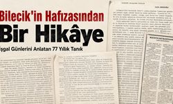 Bilecik’in Hafızasından Bir Hikâye