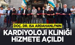 Doç. Dr. İsa Ardahanlı’nın yeni kardiyoloji kliniği hizmete açıldı