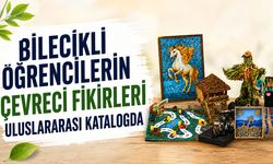 Bilecikli öğrencilerin çevreci fikirleri uluslararası katalogda