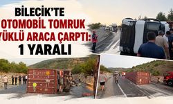 Bilecik'te Otomobil tomruk yüklü araca çarptı: 1 yaralı