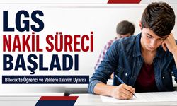LGS Nakil Süreci Başladı: Bilecik'te Öğrenci ve Velilere Takvim Uyarısı