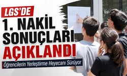 LGS’de 1. Nakil Sonuçları Açıklandı