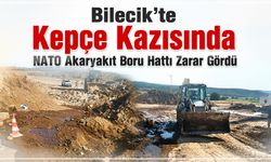 Bilecik'te Kepçe Kazısında NATO Akaryakıt Boru Hattı Zarar Gördü