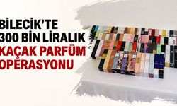 Bilecik’te 300 bin liralık kaçak parfüm operasyonu