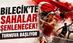 Bilecik’te Sahalar Şenlenecek!