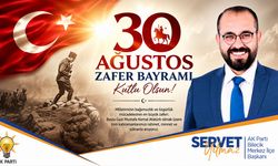 Servet Yılmaz 30 Ağustos Kutlama Mesajı