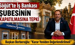 Söğüt’te İş Bankası Şubesinin Kapatılmasına Tepki