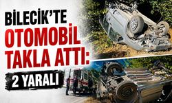 Bilecik'te Otomobil Takla Attı: 2 Yaralı